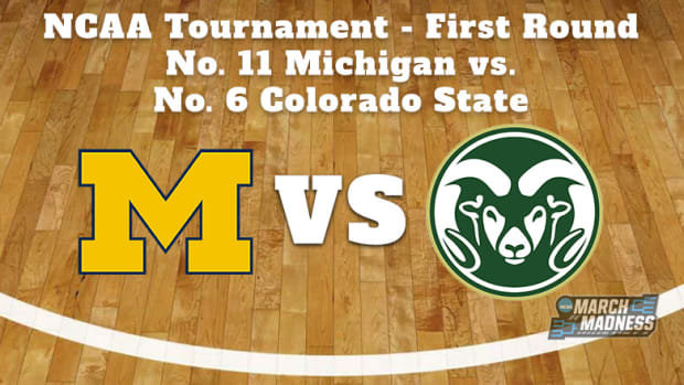 Michigan Wolverines vs. Colorado State Rams Prediction: NCAA Tournament First Round Preview