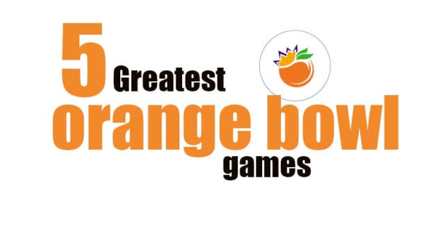 Five Greatest Orange Bowl Games