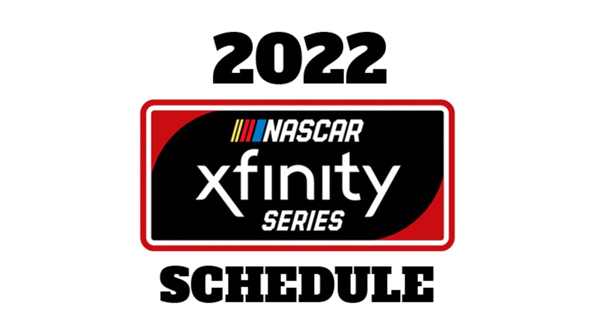 2022 nascar xfinity series schedule athlonsports com expert predictions picks and previews