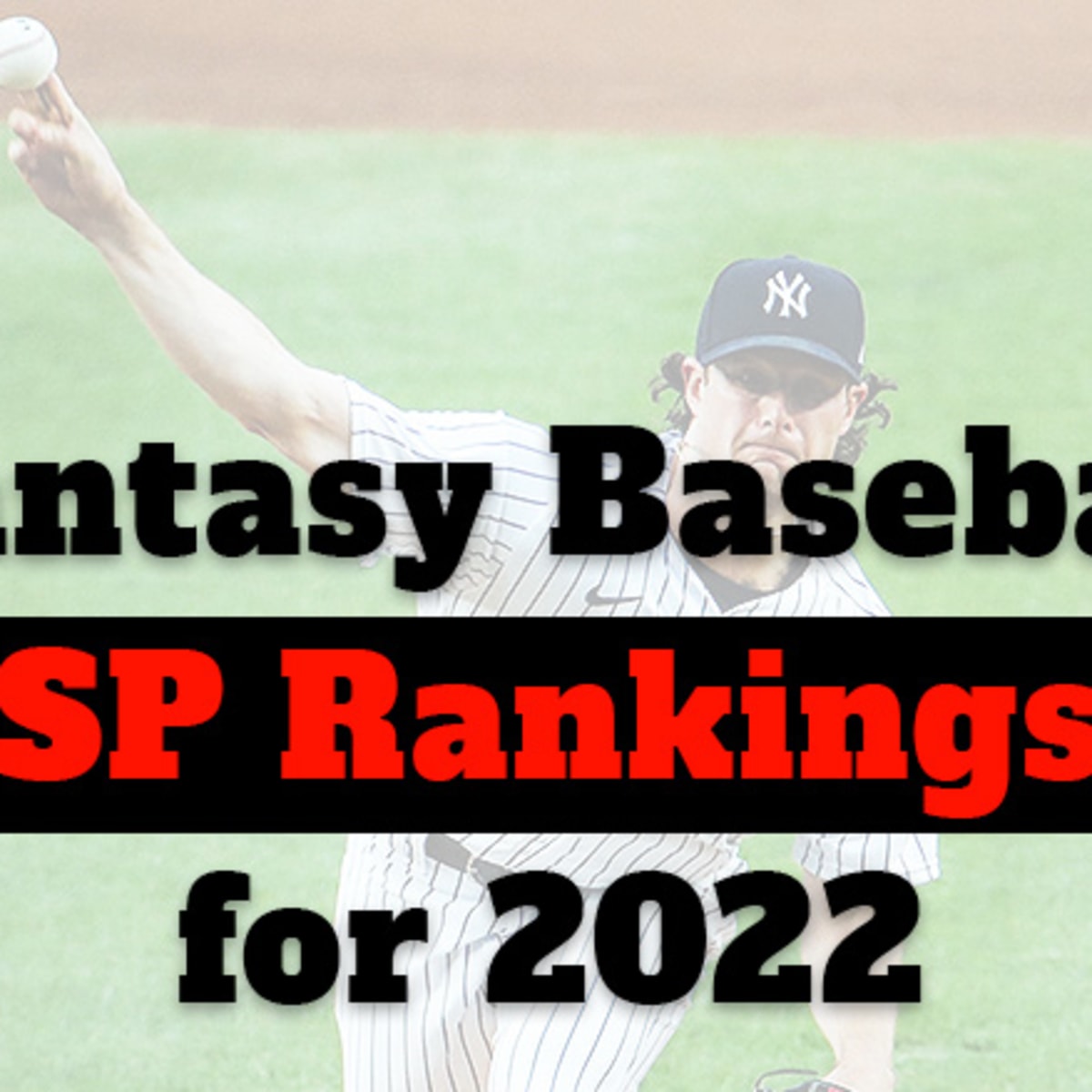 2022 Fantasy Baseball Rankings: Top 50 Starting Pitchers - Fake Teams