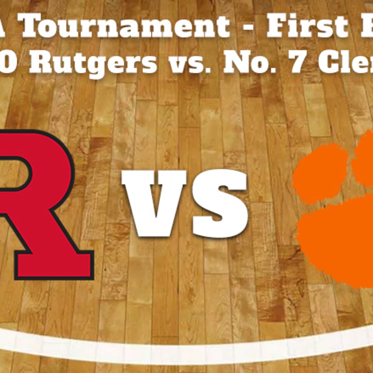 rutgers scarlet knights vs clemson tigers prediction ncaa tournament first round preview athlonsports com expert predictions picks and previews