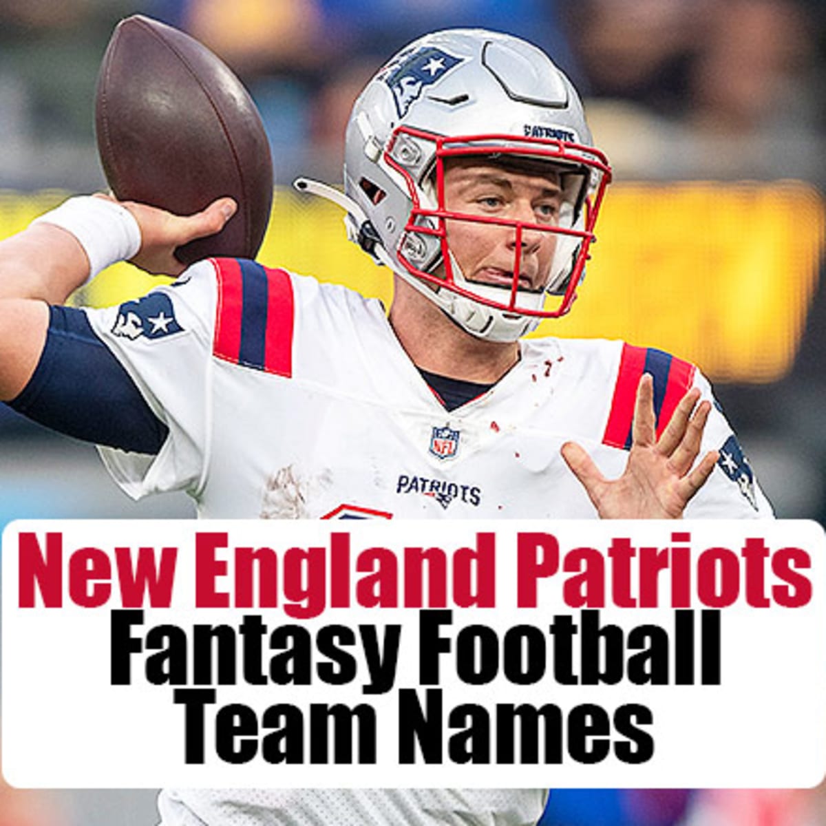 Patriots Fantasy Football Names: Ideas and Tips for Fan-Created