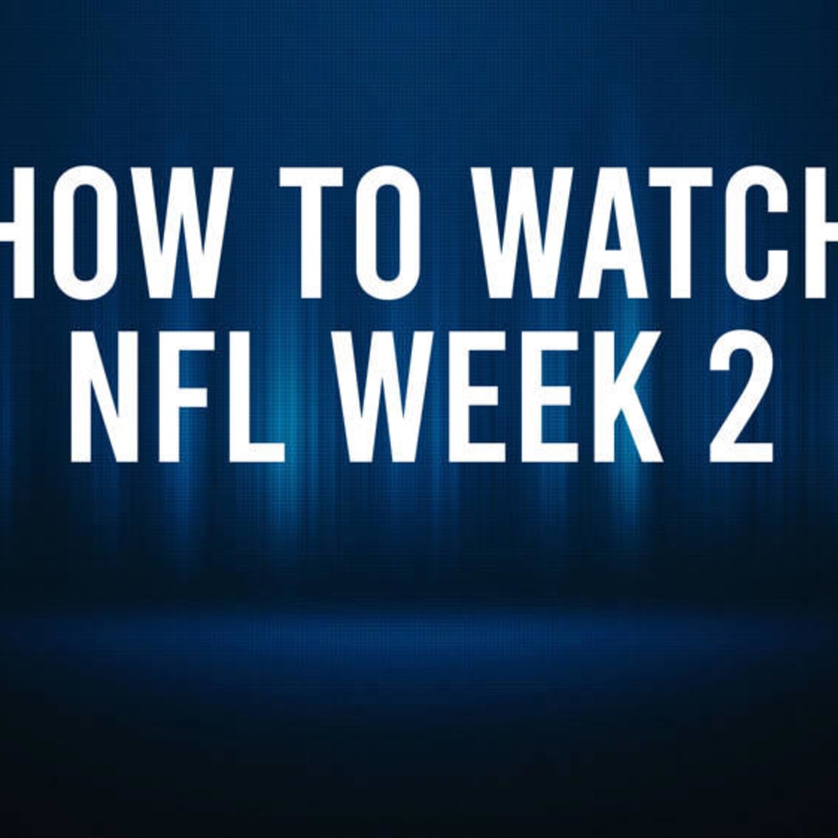 NFL Games this Week: Odds, Start Times & How to Watch 