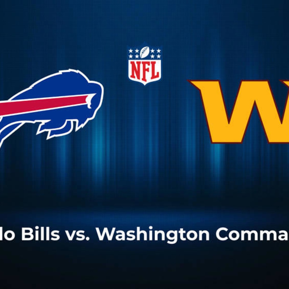 How to Watch the Buffalo Bills vs. Washington Commanders - NFL: Week 3