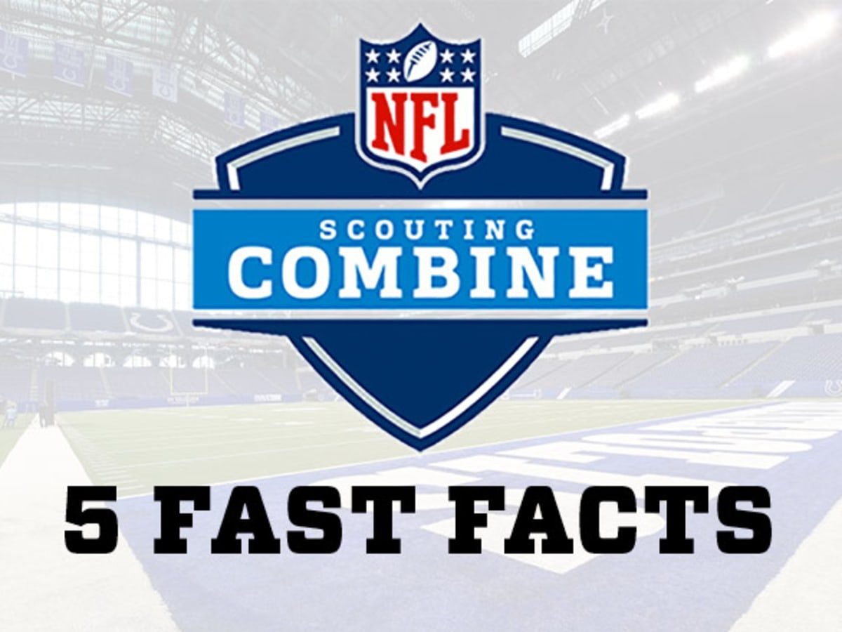 NFL Scouting Combine: 5 Fast Facts 