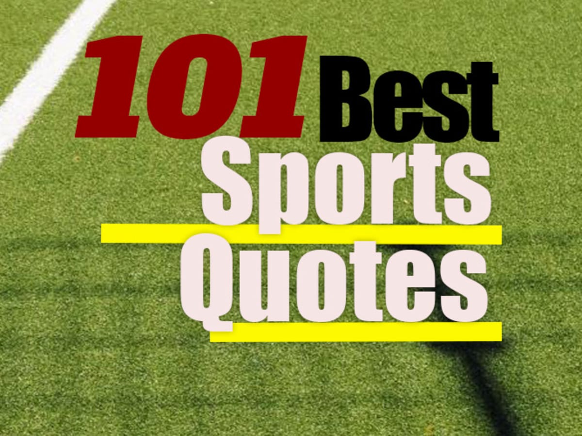 101 Best Sports Quotes (Inspirational, Motivational, Funny) -   | Expert Predictions, Picks, and Previews
