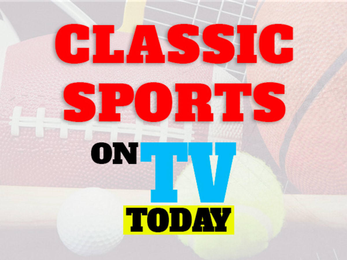 Classic Sports on TV Today (Saturday, March 28)