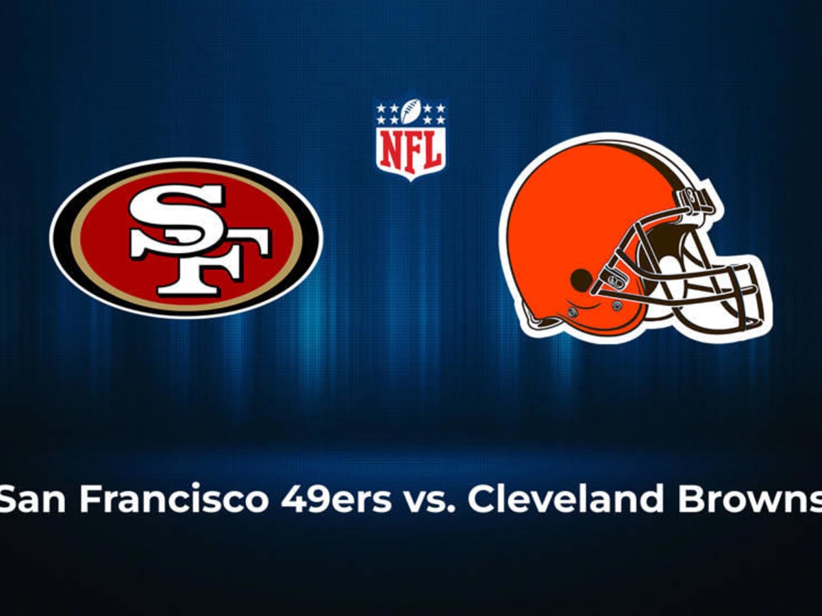 Cleveland Browns vs. San Francisco 49ers