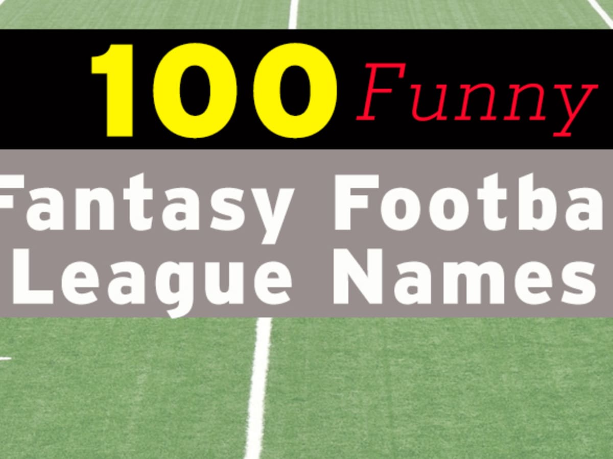 Funny fantasy new arrivals football team names