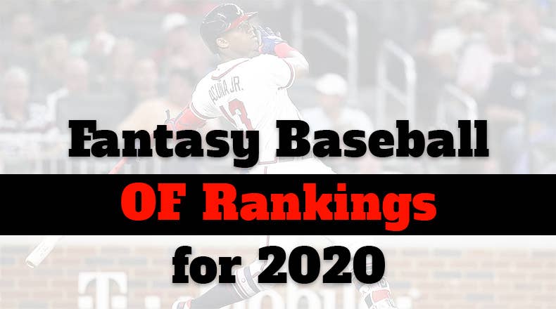 Fantasy Baseball Cheat Sheet: Outfield Rankings for 2020 - Athlon Sports