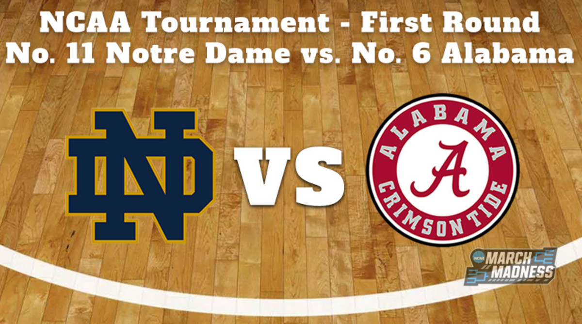 Notre Dame Fighting Irish vs. Alabama Crimson Tide Prediction: NCAA Tournament First Round Preview
