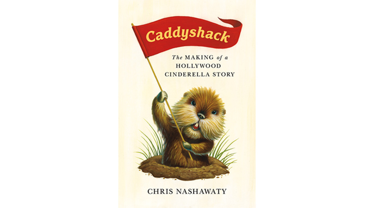 Caddyshack: The Making of a Hollywood Cinderella Story