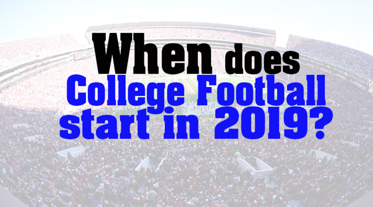 When Does College Football Start in 2019? Expert