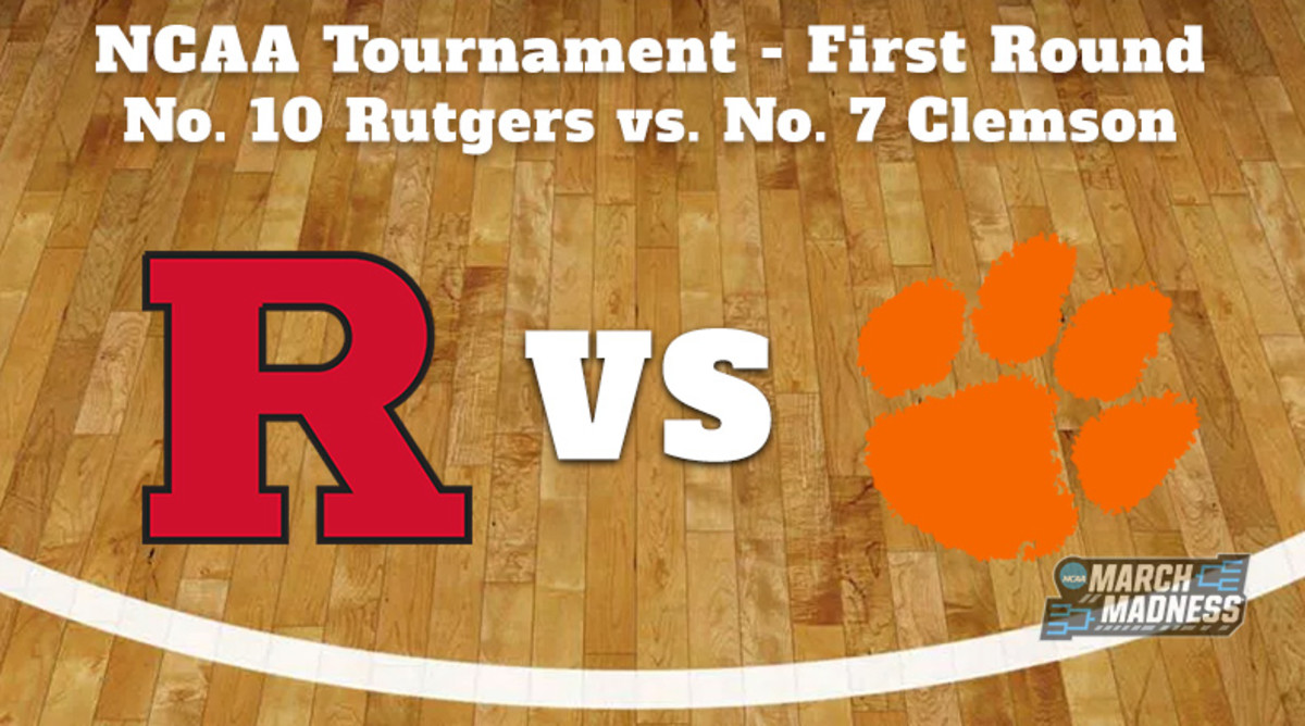 Rutgers Scarlet Knights vs. Clemson Tigers Prediction: NCAA Tournament First Round Preview