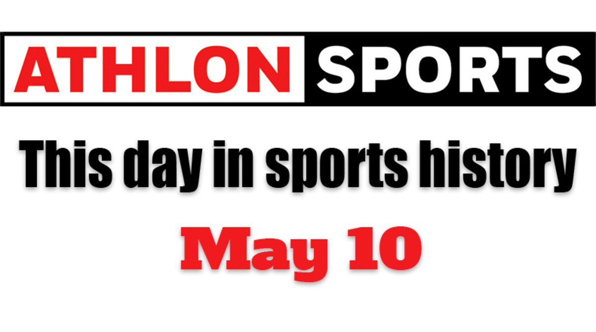 This Day in Sports History: May 10