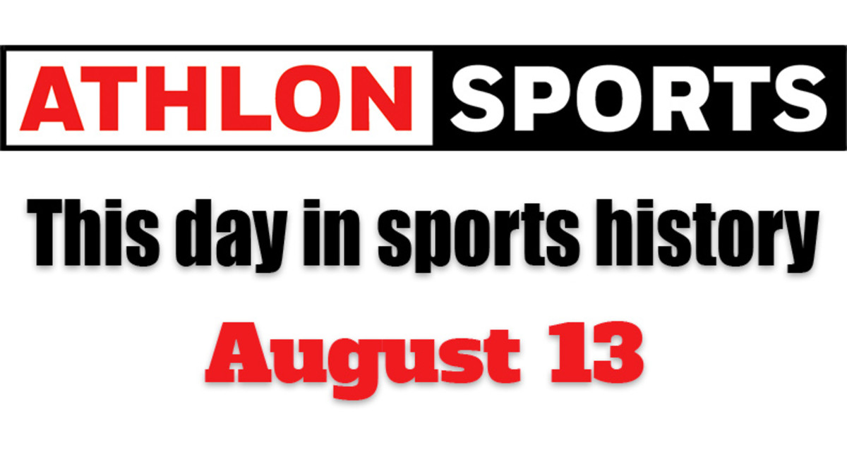 This Day in Sports History: August 13