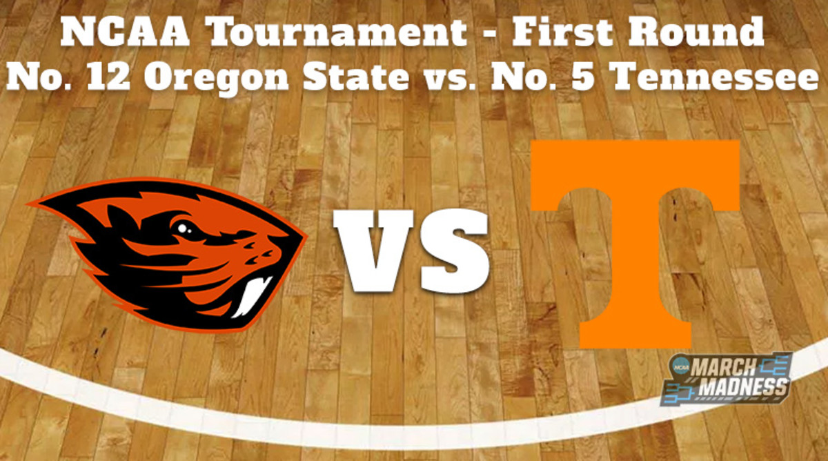 Oregon State Beavers vs. Tennessee Volunteers Prediction: NCAA Tournament First Round Preview