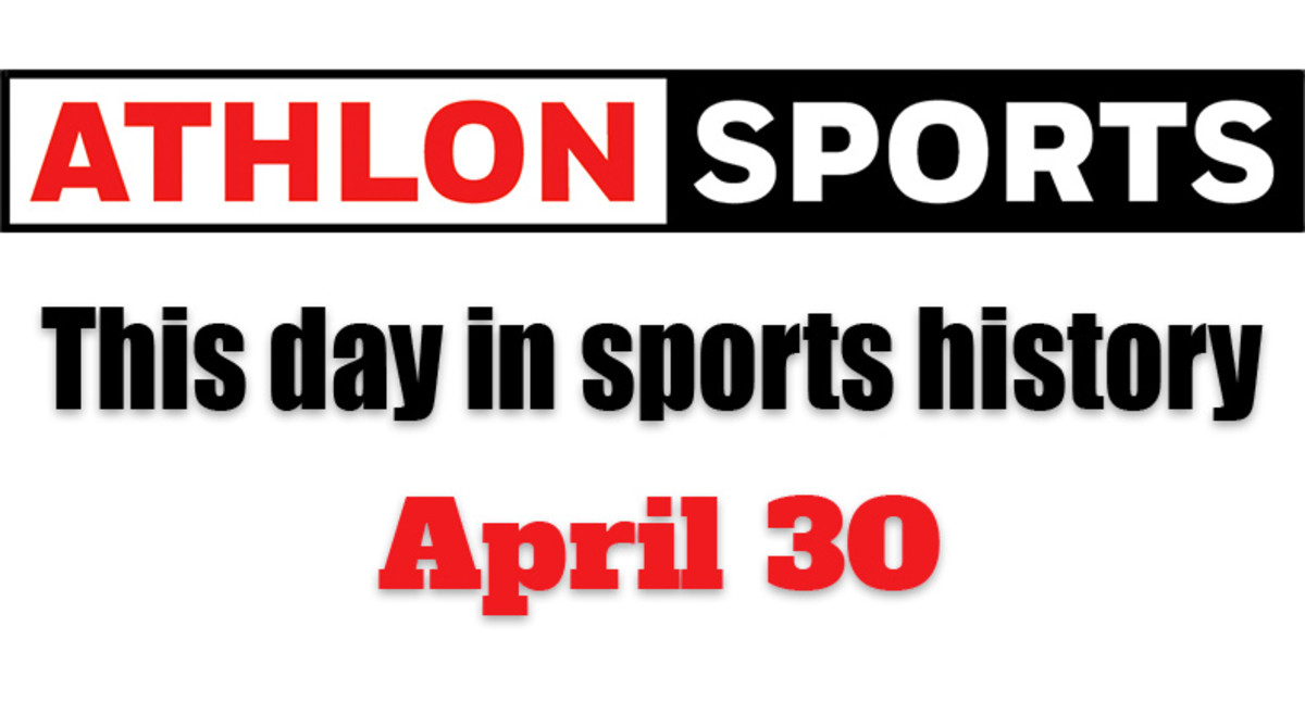 This Day in Sports History April 30 Expert