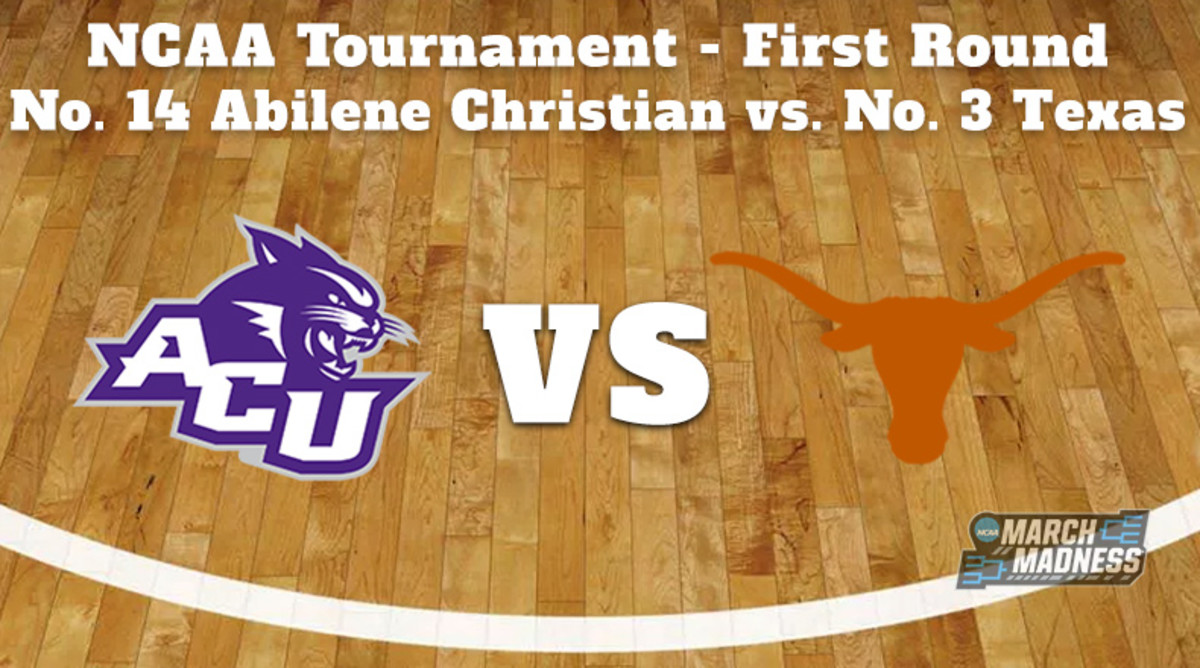 Abilene Christian Wildcats vs. Texas Longhorns Prediction: NCAA Tournament First Round Preview