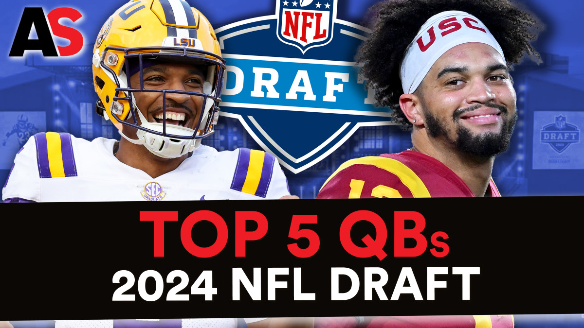 Top 5 Quarterbacks in the 2024 NFL Draft Athlon Sports